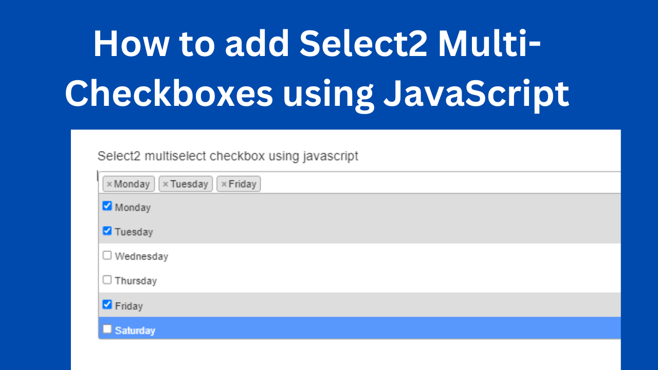 How to use Select2 Multi-Checkboxes using JavaScript